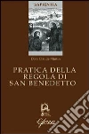 Pratica della regola di San Benedetto libro