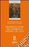 Frammentazione dell'esperienza e ricerca di unità libro