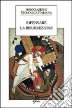 Ripensare la risurrezione libro