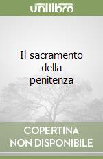 Il sacramento della penitenza