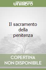 Il sacramento della penitenza libro