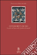 Esteriorità di Dio. La fede nell'epoca della «perdita del mondo» libro