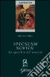 Speculum Novitii. Lo specchio del novizio libro