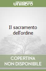 Il sacramento dell'ordine