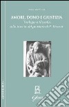 Amore, dono e giustizia. Teologia e filosofia sulla traccia del pensiero di Paul Ricoeur libro