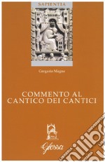 Commento al Cantico dei cantici. Testo latino a fronte libro