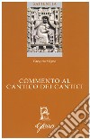 Commento al Cantico dei cantici. Testo latino a fronte libro