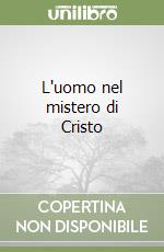 L'uomo nel mistero di Cristo libro