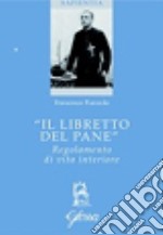 «Il libretto del pane». Regolamento di vita interiore