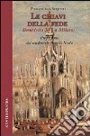 Le chiavi della fede. Benedetto XVI a Milano libro