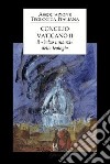 Concilio Vaticano II. Il «balzo innanzi» della teologia libro di Vergottini M. (cur.)