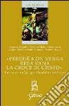 «Perché non venga resa vana la croce di cristo». La croce nella spiritualità cristiana libro di Montanari A. (cur.)