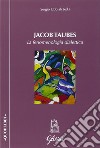 Jacob Taubes. La fenomenologia dialettica libro di Ubbiali Sergio