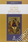 L'unità di Dio trinitario. In ascolto di Israele, nella Chiesa libro