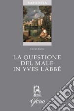 La questione del male in Yves Labbé libro