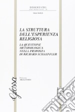 La struttura dell'esperienza religiosa. La questione metodologica nella proposta di Richard Schaeffler