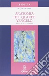 Anatomia del quarto vangelo. Studio di critica narrativa libro