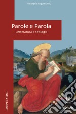 Parole e parola. Letteratura e teologia libro