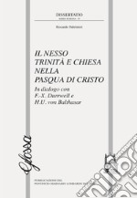 Il nesso Trinità e Chiesa nella Pasqua di Cristo. In dialogo con F.-X. Durrwell e H.U. von Balthasar