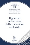 Il governo nel servizio della comunione ecclesiale libro di Gruppo italiano docenti di diritto canonico (cur.)