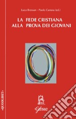 La fede cristiana alla prova dei giovani libro