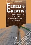 Fedeli e creativi. Gli Istituti Secolari a 70 anni dal riconoscimento ecclesiale libro