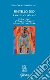 Fratello Dio. Studi in onore di Pierangelo Sequeri nel suo LXXV compleanno libro