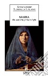Maria. Un caso serio per la teologia libro di Associazione teologica italiana (cur.)