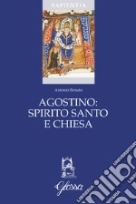 Agostino: Spirito Santo e Chiesa