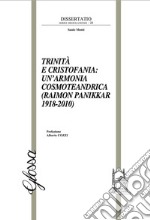 Trinità e Cristofania: un'armonia cosmoteandrica (Raimon Panikkar 1918-2010)