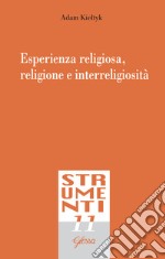 Esperienza religiosa, religione e interreligiosità