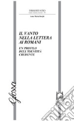 Il Ivanto nella Lettera ai Romani. Un profilo dell'identità credente libro