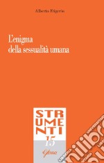 L'enigma della sessualità umana libro