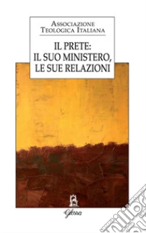 Il Prete: Il Suo Mistero, Le Sue Relazioni