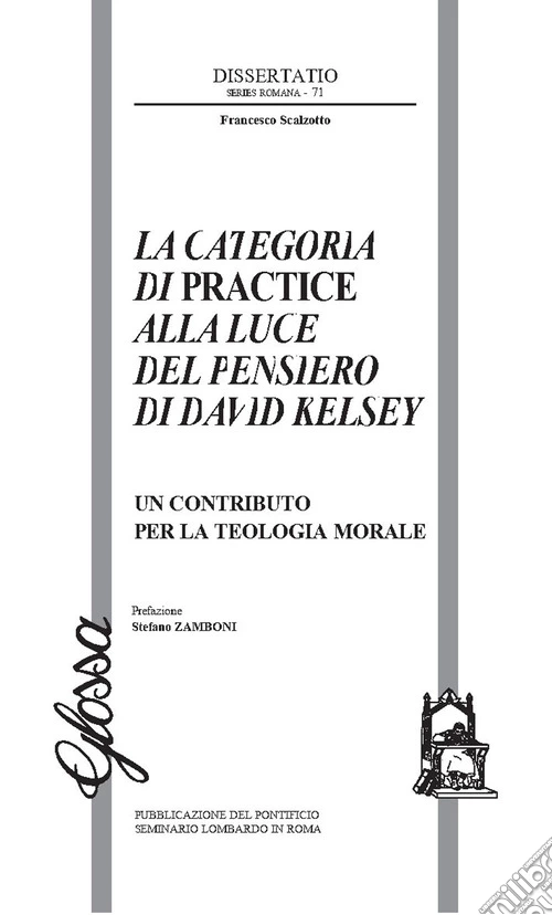 La Categoria di Practice alla luce del pensiero di Davide Kelsey. Un contributo per la teologia morale