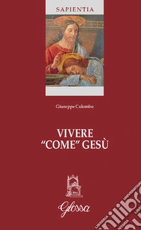 Vivere «come» Gesù libro