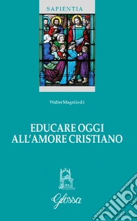 Educare oggi all'amore cristiano