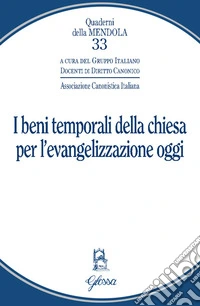 I beni temporali della Chiesa per l'evangelizzazione oggi