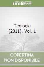 Teologia (2011). Vol. 1 libro