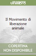 Il Movimento di liberazione animale libro