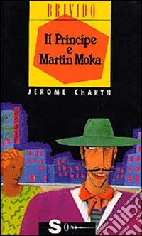 Il principe e Martin Moka