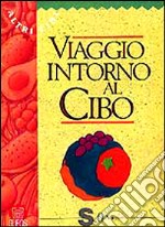 Viaggio intorno al cibo libro