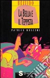 La bella e il teppista libro di Mosconi Patrick