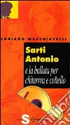 Sarti Antonio e la ballata per chitarra e coltello libro