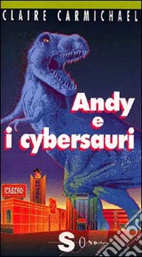 Andy e i cybersauri libro