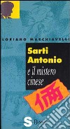 Sarti Antonio e il mistero cinese libro