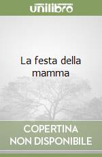 La festa della mamma libro
