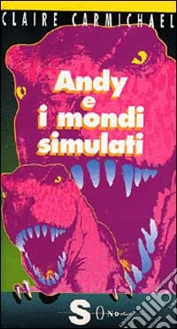 Andy e i mondi simulati libro