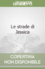 Le strade di Jessica libro