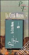 La città nuova. Audiolibro libro